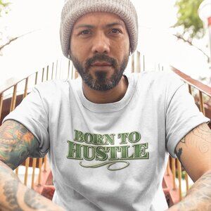 Born to Hustle Unisex T-Shirt | Motivational Graphic Tee | Hustle Mindset Street